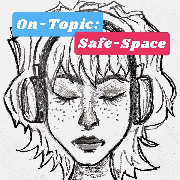 On-Topic: Safe-Space