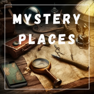 Mystery Places