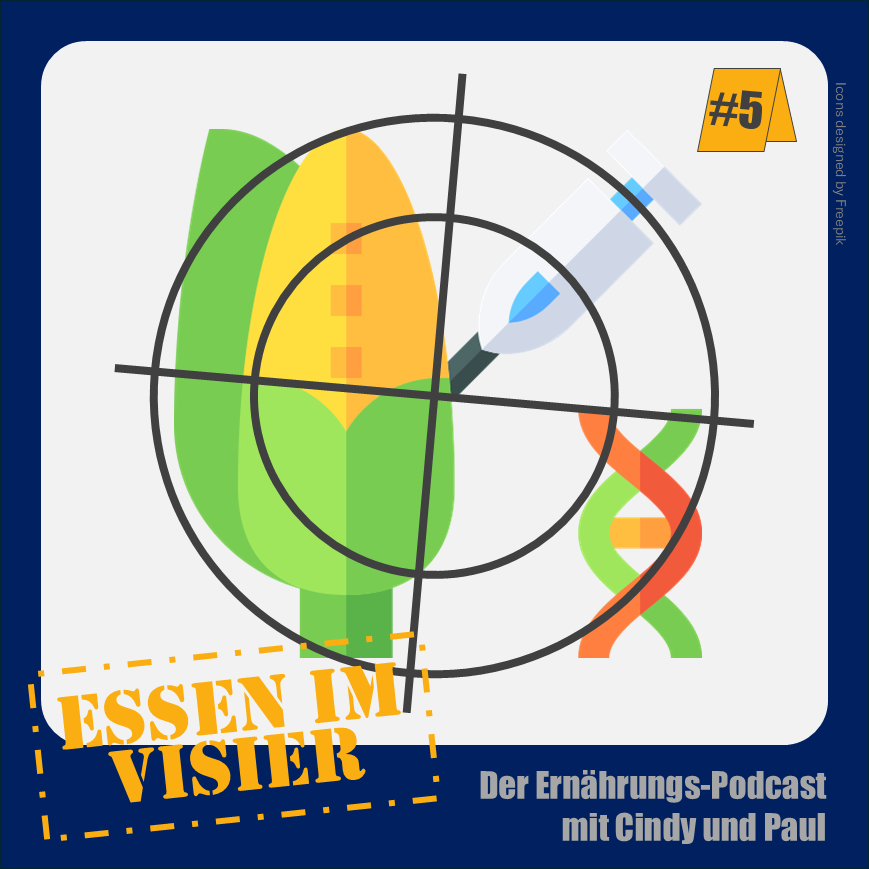 Essen im Visier – Episode 5: Gentechnik in Lebensmitteln – Fluch oder Segen?