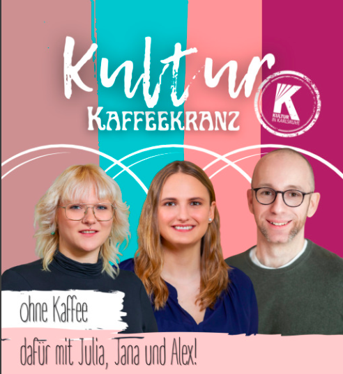 Kulturkaffee – Kein Sommerloch in der Karlsruher Kultur